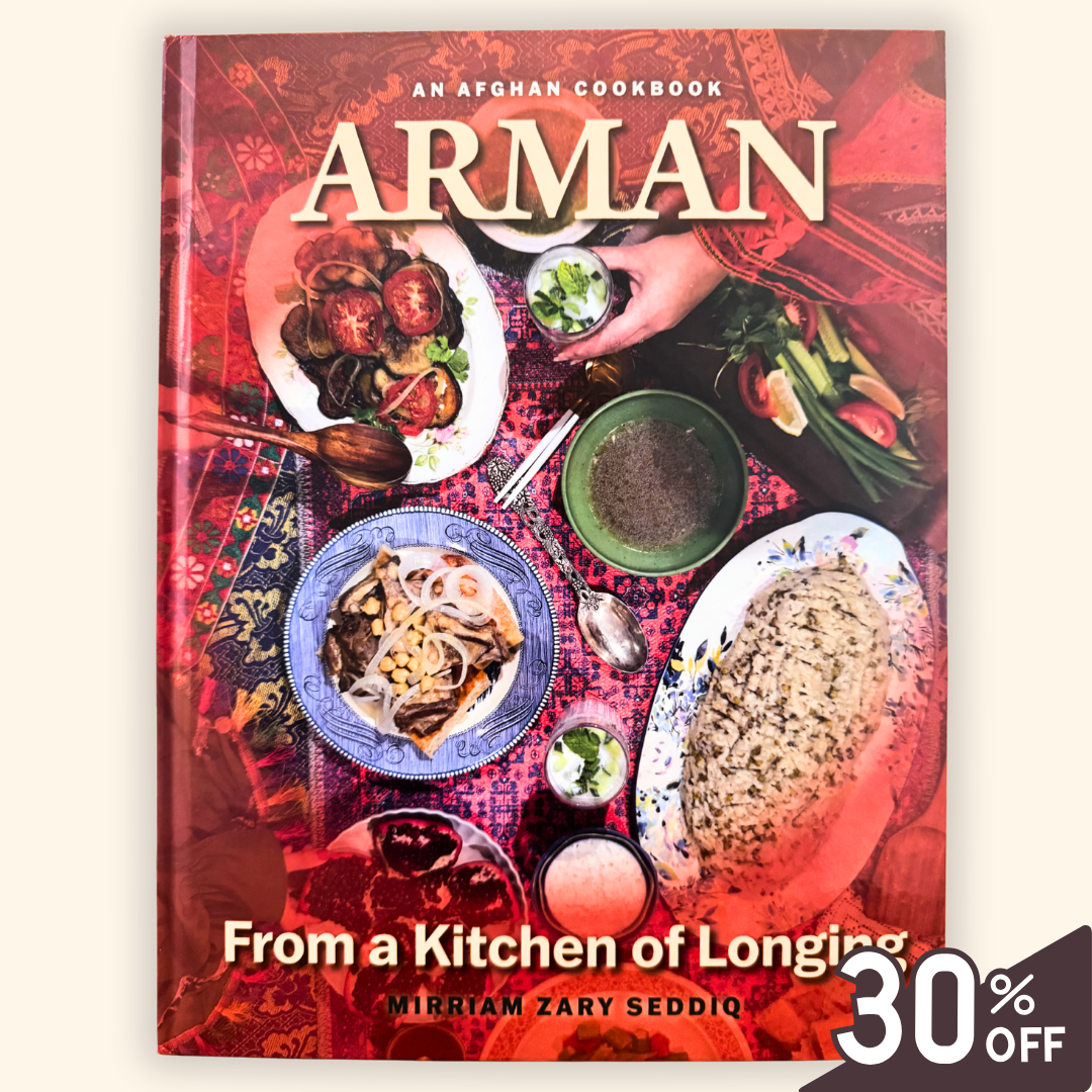 Arman: An Afghan Cookbook from a Kitchen of Longing